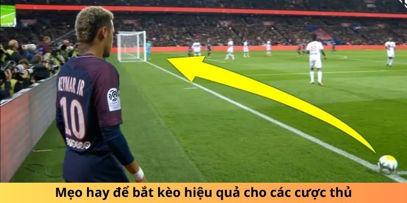 Mẹo hay để bắt kèo hiệu quả dành cho mọi cược thủ.